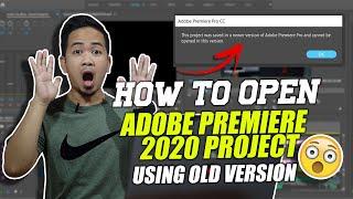 How to Open Adobe Premiere 2020 project from older version