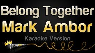 Mark Ambor - Belong Together (Karaoke Version)