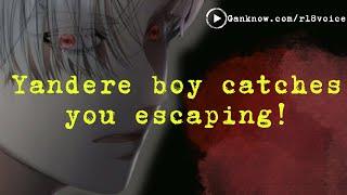 Yandere Boyfriend Catches You Escaping | M4F | Possessive | ASMR