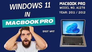 Windows 11 Installation on MacBook Pro A1278 (without bootcamp and transmac)