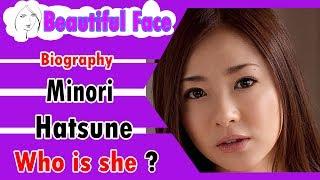 Beautiful Face - Minori Hatsune Biography - Desperate - music - so hot