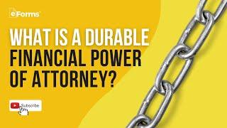 Durable (Financial) Power of Attorney - EXPLAINED