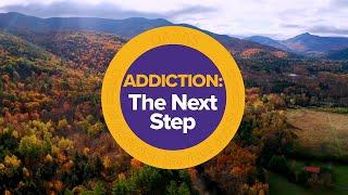 Addiction: The Next Step