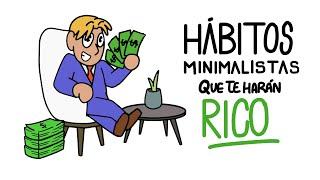 5 Hábitos Minimalistas que me hacen Rico