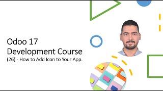 Odoo 17 ​Development Course​(26) - How to Add Icon to Your App.