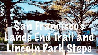 San Francisco’s Lands End Trail and Lincoln Park Steps - Best Hiking Place