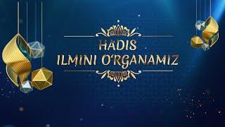 1-dars: Hadis ilmini o'rganamiz (Niyat)