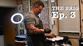 The Brig | EP. 3 | American Traditional Tattooing