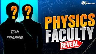 PHYSICS Faculty Reveal - PRACHAND Series  | The Powerful Combo