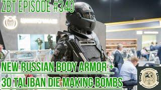 New Russian Body Armor + 30 Taliban Die Making Bombs - Complete Episode #340