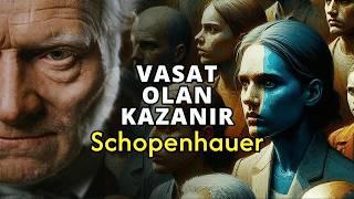 Vasat Olan Her Zaman Kazanır - Schopenhauer Haklıydı