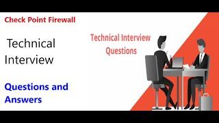 Check Point Firewall Technical Interview Questions and Answers!