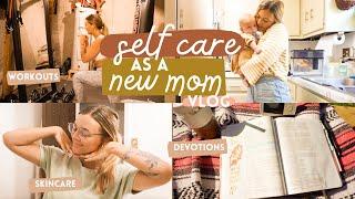 SELF CARE AS NEW MOM