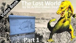 Part 1 - The Lost World Audiobook by Sir Arthur Conan Doyle (Chs 01-07)