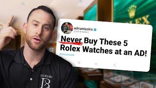 WARNING!  DO NOT Buy These 5 Rolex Watches at an Authorized Dealer