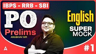 IBPS-RRB-SBI Classes 2025 |Po Prelims Super Mock English   | English By Anubhav Sir