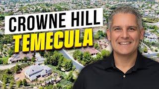 Where to Live In Temecula - Crowne Hill Community Tour - Moving to Temecula