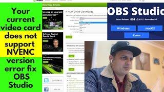 Your current video card does not support this nvenc version error fix for OBS Studio