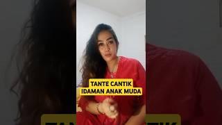 TANTE CANTIK IDAMAN