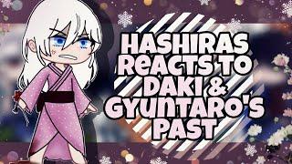 Hashiras reacts to Daki and Gyutaro's Past (ep 11) |Part 3