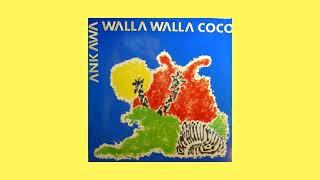 Ankawa - Walla Walla Coco (Hammond Mix)