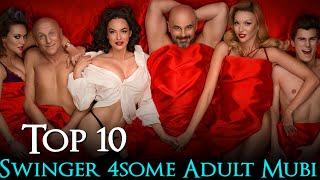 Top 10 Hottest 4Some Swinger Adult Movies | Best Erotic SWINGERS Movies