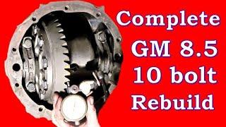 How to: Rebuild a GM 8.5in 10 bolt rear differential - Start to finish rear end rebuild in 7 min!