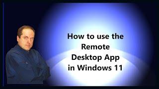 How to use the Remote Desktop App in Windows 11