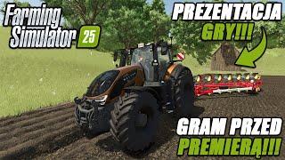 FARMING SIMULATOR 25: GRAM PRZED PREMIERĄ🟢PREZENTACJA GRY I PIERWSZE URUCHOMIENIE🟢