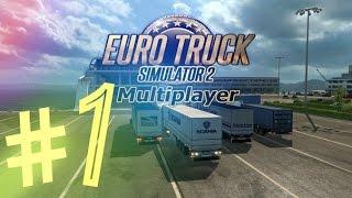 Euro Truck Simulator 2 Multiplayer - Серия 1 + Как зарегистрироваться +Подкаст