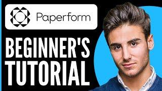 Paperform Tutorial for Beginners | How to Use Paperform for Online Forms 2025