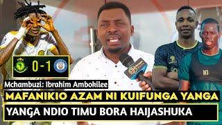 MCHAMBUZI AMBOKILEE: MAFANIKIO YA AZAM NI KUIFUNGA AZAM/YANGA HAIJASHUKA/GAMOND TIMU IMEMPALIA SASA