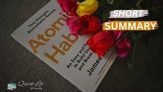 ATOMIC HABITS SHORT BOOK SUMMARY| How to change your Habits? | QuickLit | Get it, quickly