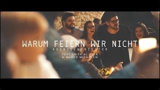 Koenige & Priester - Warum feiern wir nicht (Offizielles Musikvideo) [2017]