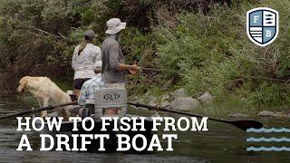 "How To Fish From A Drift Boat" - Far Bank Fly Fishing School, Episode 18