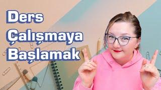 Ders Çalışmaya Başlamak