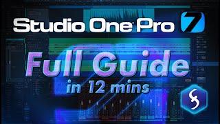 Studio One Pro 7 - Tutorial for Beginners in 12 MINUTES!  [ FULL GUIDE ]