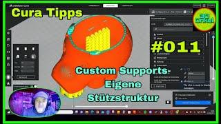 #011 Custom Support- So erstellst du dir eigene Stützstruktur in Cura