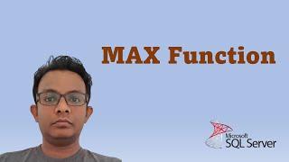 How to Write MAX Function in SQL Server