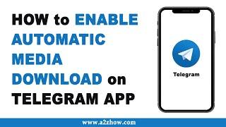 How to Enable Automatic Media Download on Telegram App