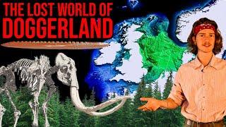 Doggerland: Europe’s Atlantis