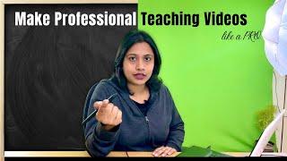 Professional Teaching Videos कैसे बनते हैं ?