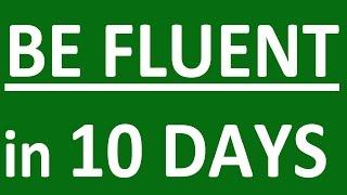 HOW TO SPEAK ENGLISH FLUENTLY IN 10 DAYS How to learn English speaking easily. Speaking practice