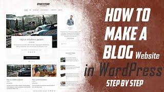 how to make wordpress blog - step by step in 20 minutes