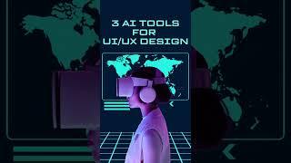 3 AI Tools for UI/UX Designers