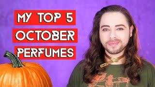 My Top 5 October Perfumes - Ideal Fragrances for Golden October days and the Halloween Season