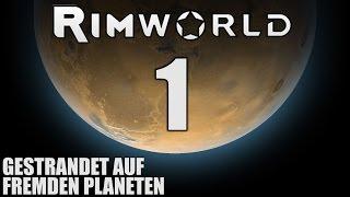 RimWorld German #1 KOLONIE BAUEN AUF FREMDEN PLANETEN | Let's Play Rimworld Alpha 14 | Hardcore