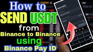 How to Send USDT from Binance to Binance using Binance Pay ID | Binance to Binance usdt transfer