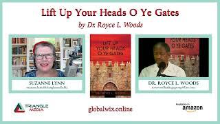 "Lift Up Your Heads O Ye Gates" by Dr. Royce L. Woods