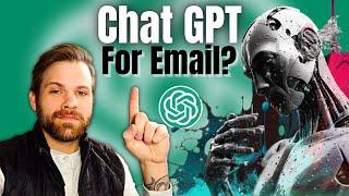 How to use Chat GPT for Email (Quick Start)